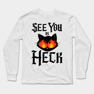 See You In Heck Long Sleeve T-Shirt